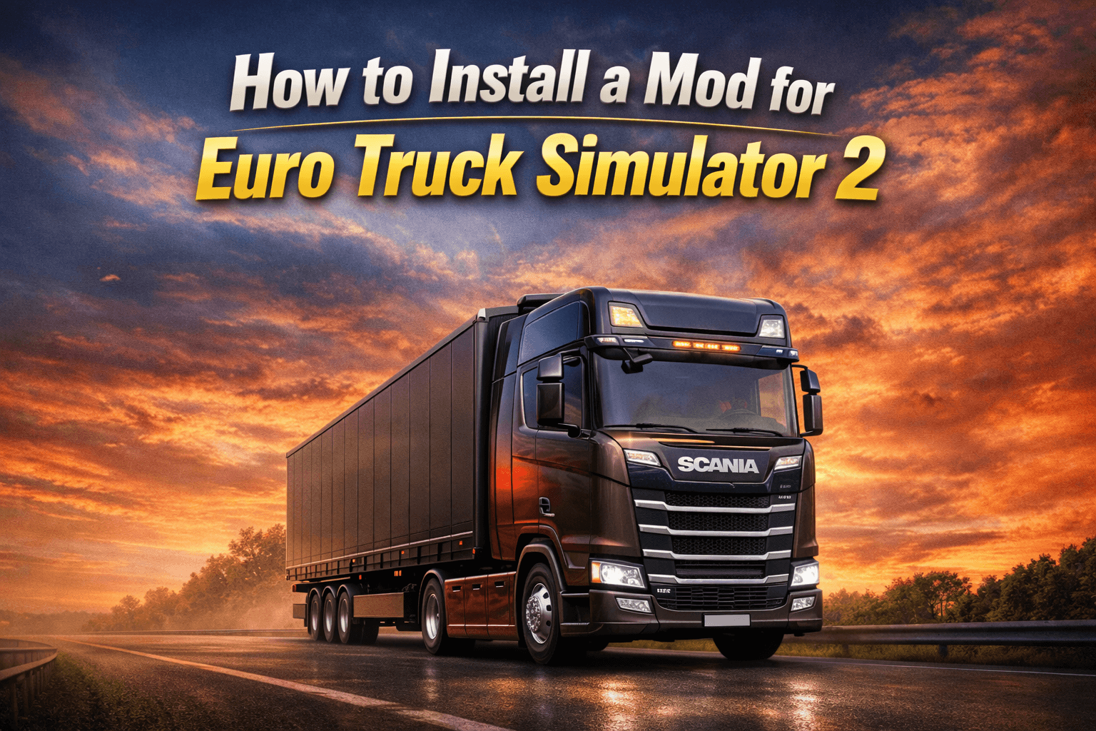 How to Install Mods in Euro Truck Simulator 2 (ETS2 Guide)