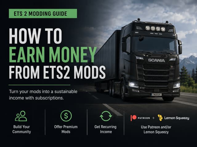 How to Earn Money From ETS2 Mods (Guide for Mod Creators)