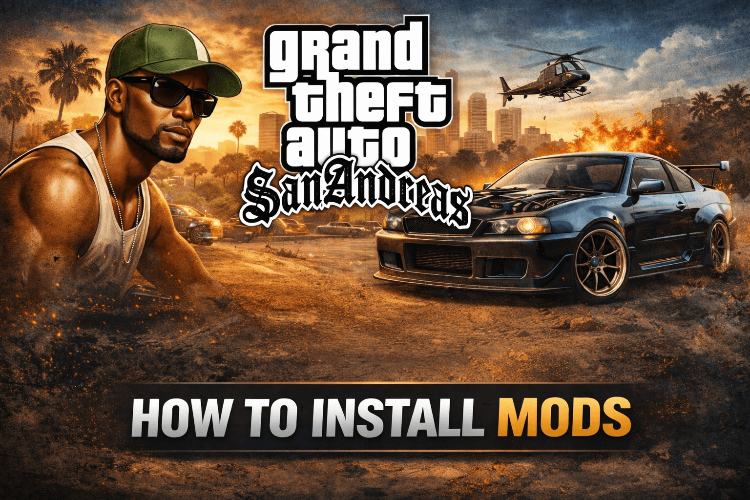How to Install Mods for GTA San Andreas (Beginner’s Guide)